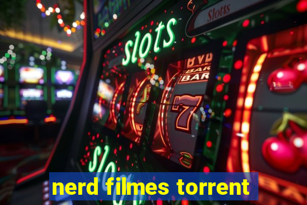 nerd filmes torrent